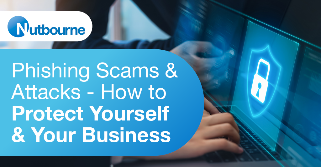 Phishing Scams & Attacks - How to Protect Yourself & Your Business