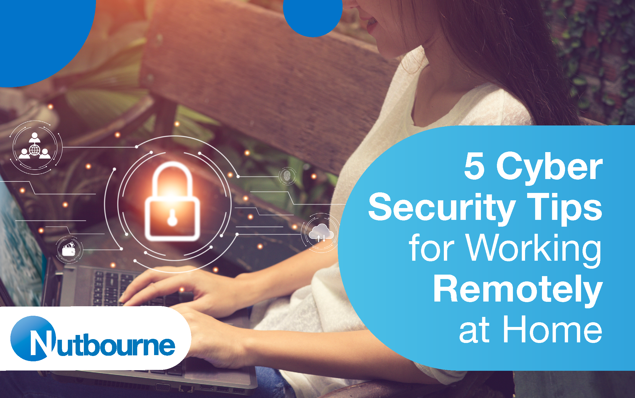 5 Security Tips For Working Remotely at Home | Nutbourne
