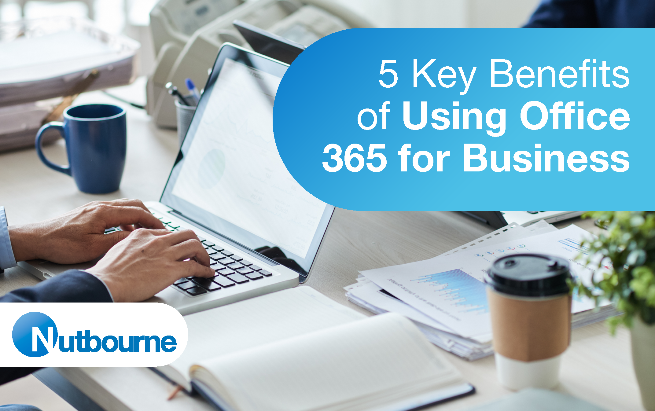 5-benefits-of-using-microsoft-365-nutbourne