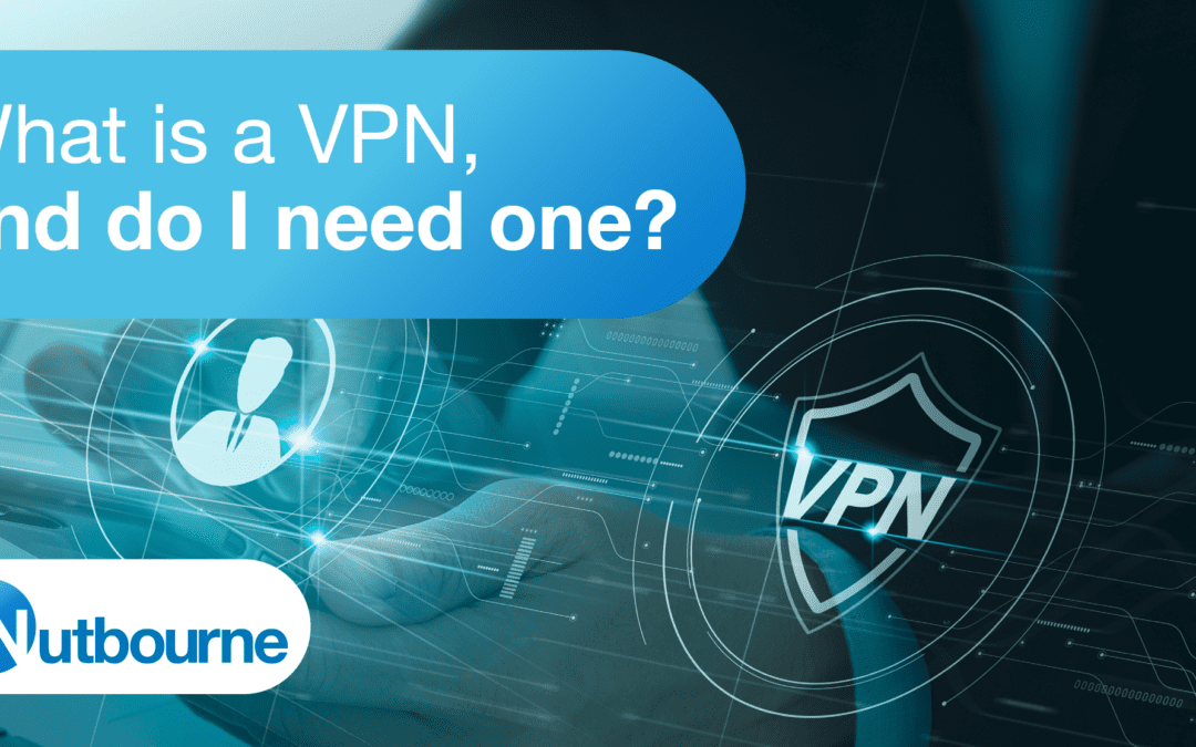 What Is A VPN, And Why Do You Need One?